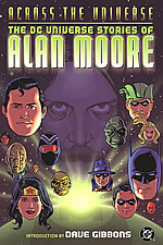 Across The Universe: The DC Universe Stories Of Alan Moore