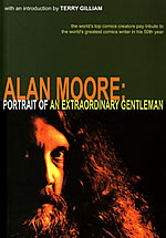Alan Moore: Portrait Of An Extraordinary Gentleman