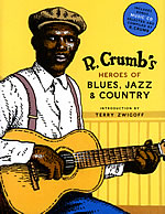 R. Crumb's Heroes Of Blues, Jazz & Country